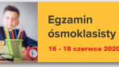 Harmonogram egzaminów ósmoklasisty